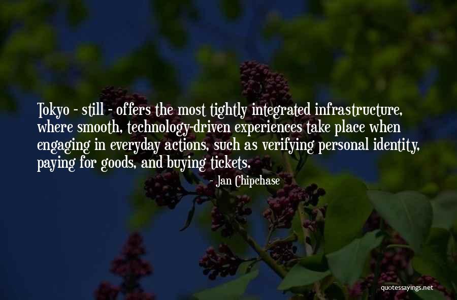 Technology And Identity Quotes By Jan Chipchase