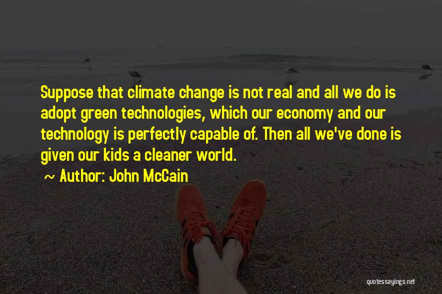 Technology And Kids Quotes By John McCain