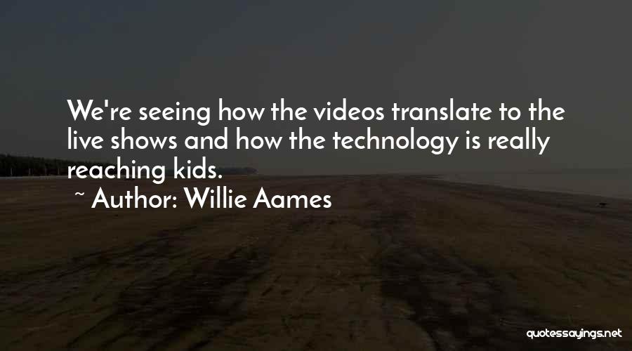 Technology And Kids Quotes By Willie Aames