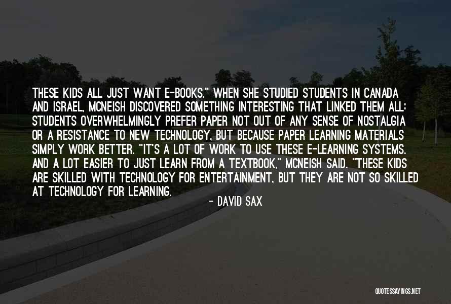 Technology And Learning Quotes By David Sax