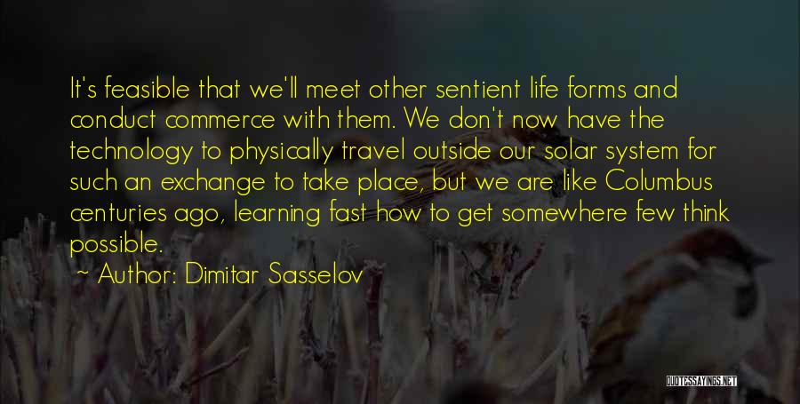 Technology And Learning Quotes By Dimitar Sasselov