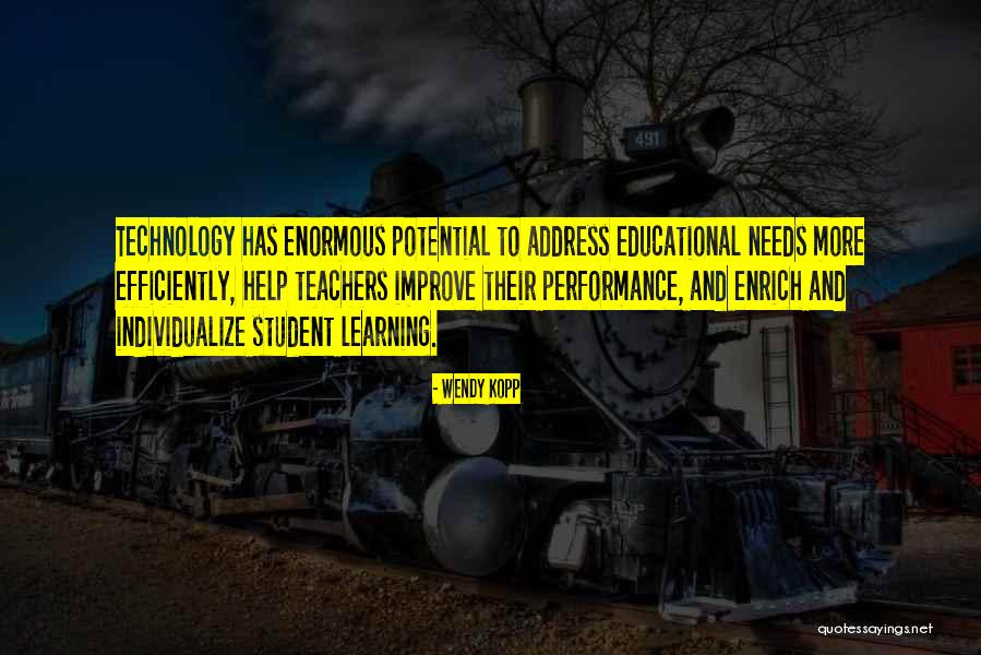 Technology And Learning Quotes By Wendy Kopp