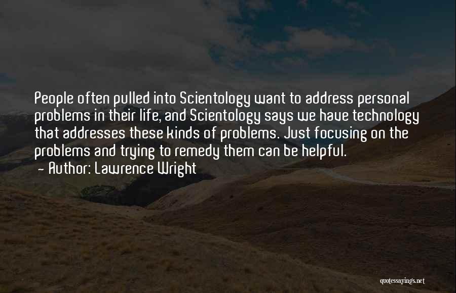 Technology And Life Quotes By Lawrence Wright