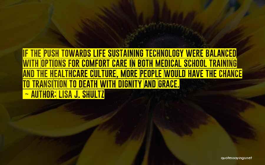 Technology And Life Quotes By Lisa J. Shultz