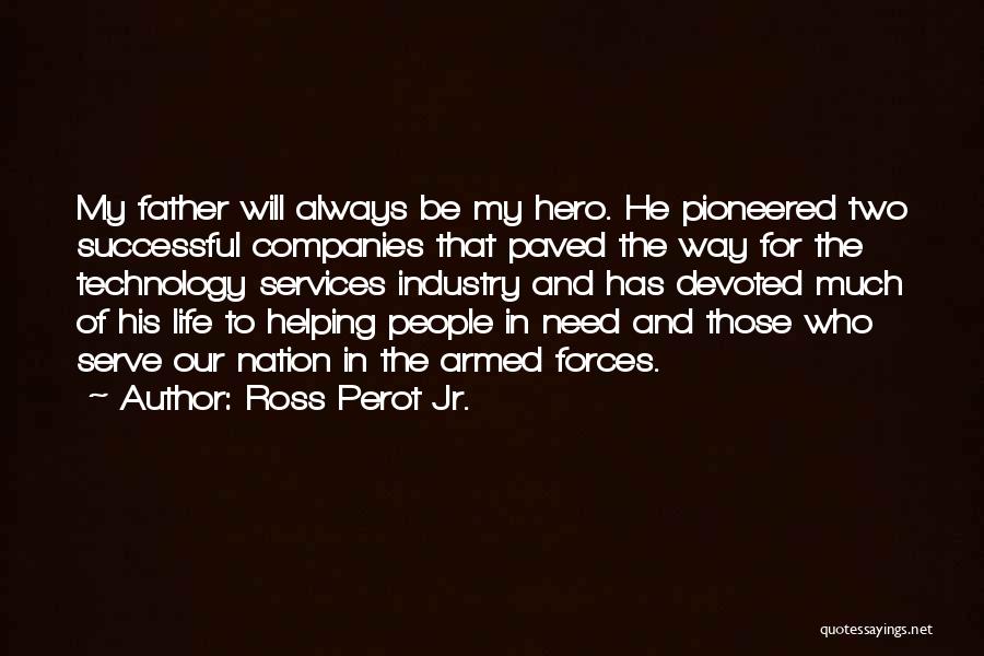 Technology And Life Quotes By Ross Perot Jr.