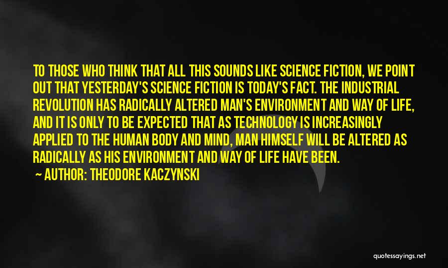 Technology And Life Quotes By Theodore Kaczynski