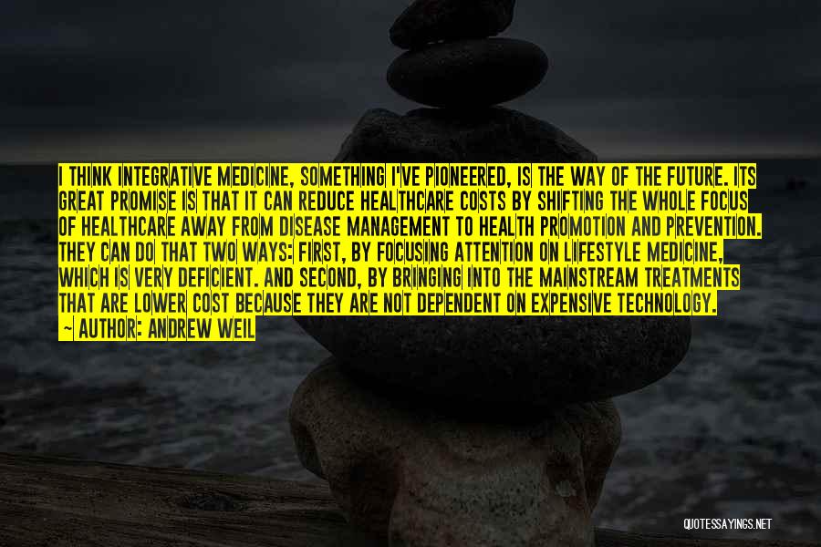 Technology And Medicine Quotes By Andrew Weil