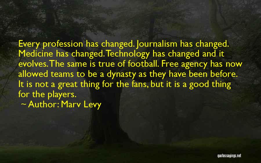 Technology And Medicine Quotes By Marv Levy