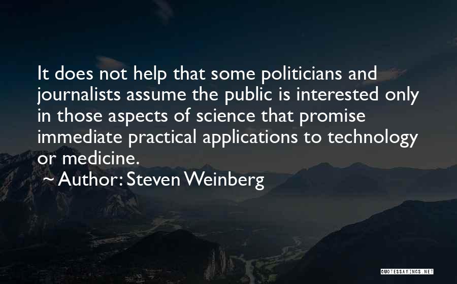 Technology And Medicine Quotes By Steven Weinberg