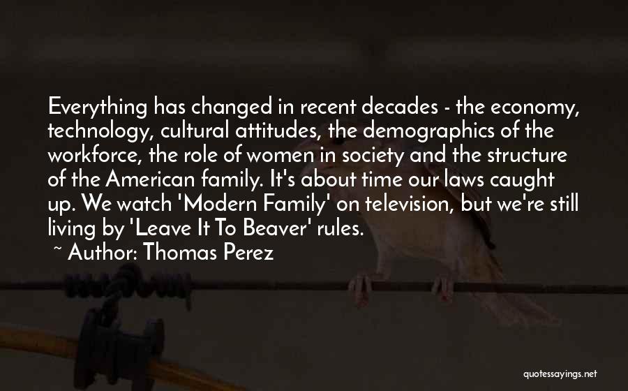 Technology And Our Society Quotes By Thomas Perez