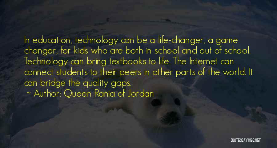 Technology And Quality Of Life Quotes By Queen Rania Of Jordan