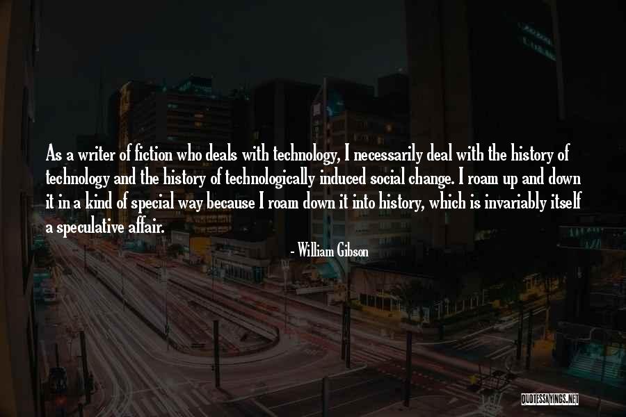 Technology And Social Change Quotes By William Gibson