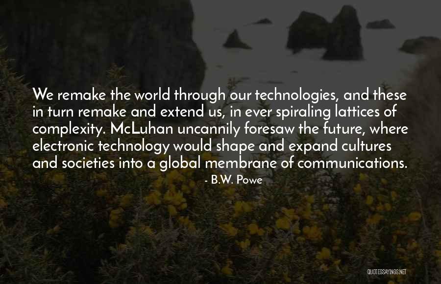 Technology And The Future Quotes By B.W. Powe Technology And The Future Quotes By B.W. Powe