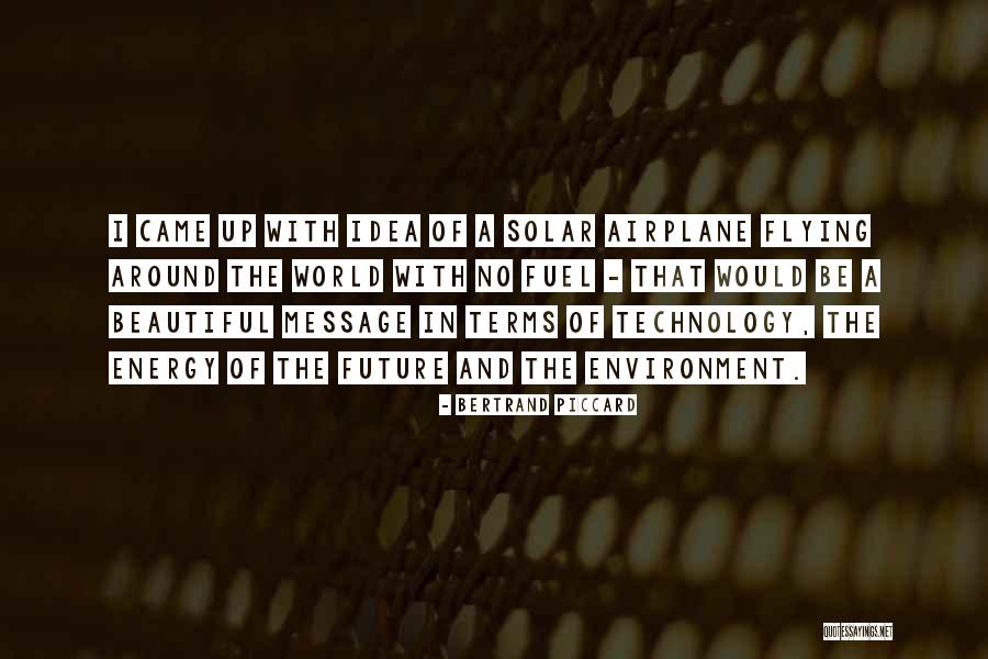 Technology And The Future Quotes By Bertrand Piccard