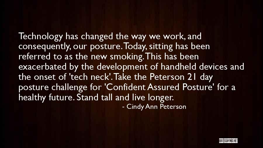 Technology And The Future Quotes By Cindy Ann Peterson