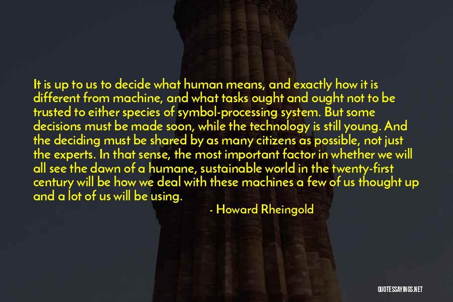 Technology And The Future Quotes By Howard Rheingold Technology And The Future Quotes By Howard Rheingold