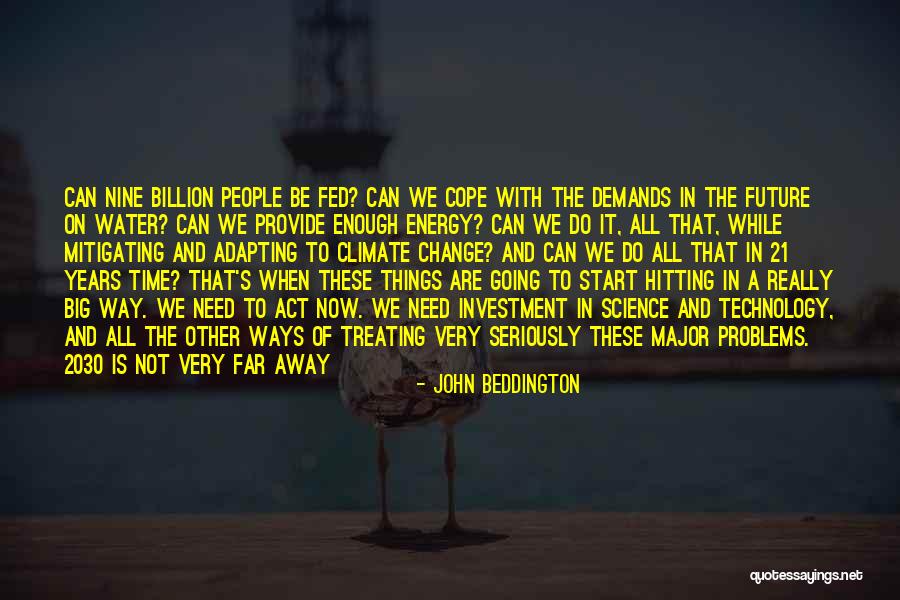 Technology And The Future Quotes By John Beddington