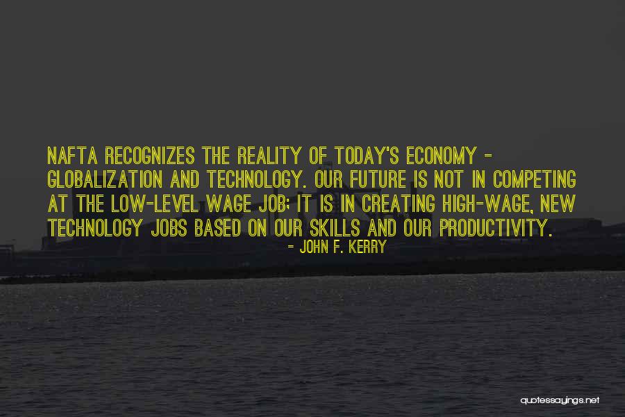 Technology And The Future Quotes By John F. Kerry