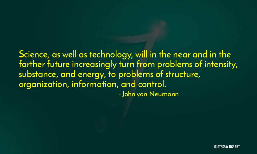 Technology And The Future Quotes By John Von Neumann Technology And The Future Quotes By John Von Neumann
