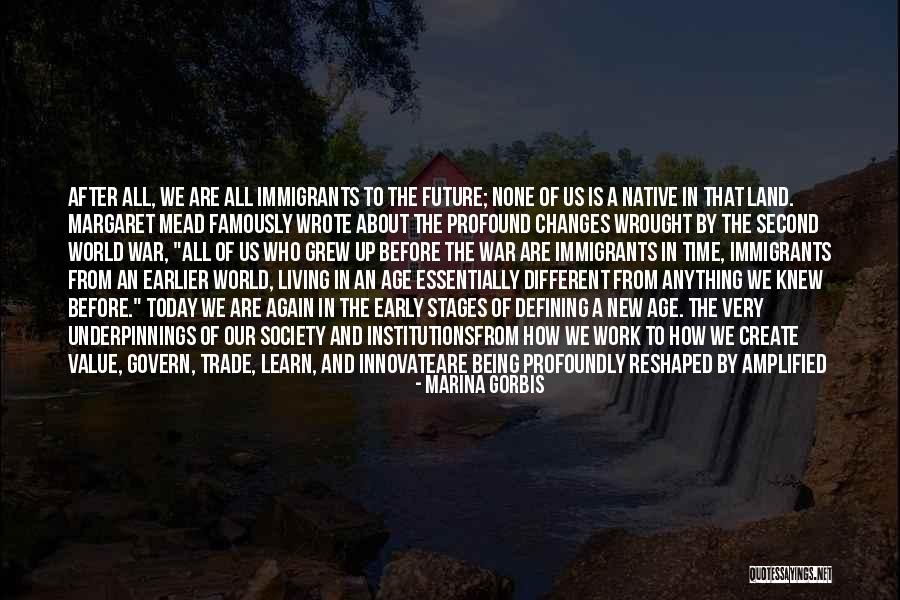 Technology And The Future Quotes By Marina Gorbis Technology And The Future Quotes By Marina Gorbis