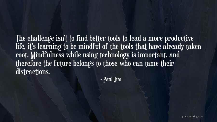 Technology And The Future Quotes By Paul Jun