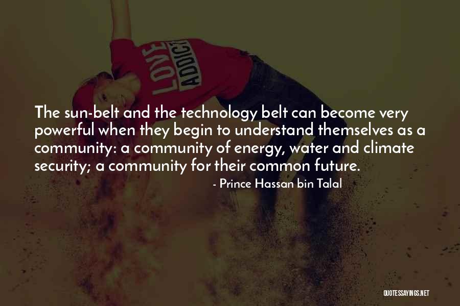 Technology And The Future Quotes By Prince Hassan Bin Talal