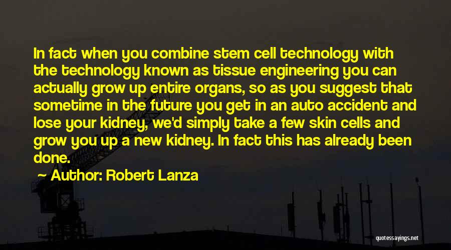 Technology And The Future Quotes By Robert Lanza