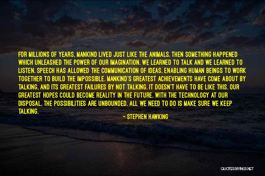 Technology And The Future Quotes By Stephen Hawking