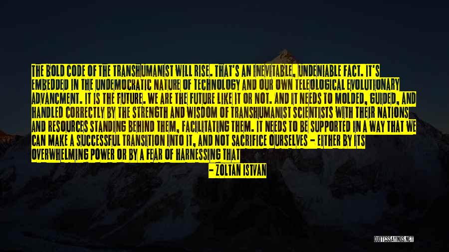 Technology And The Future Quotes By Zoltan Istvan