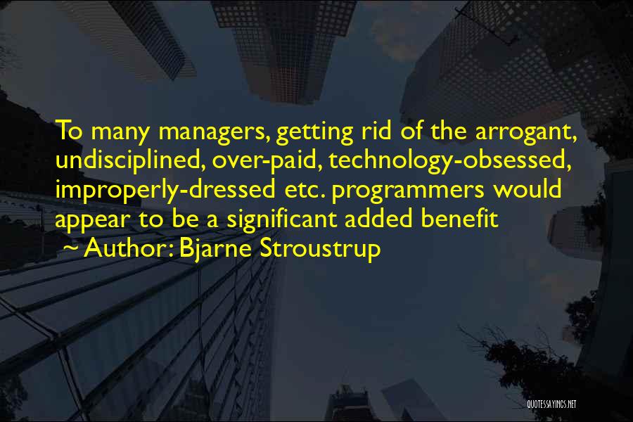 Technology Benefit Quotes By Bjarne Stroustrup