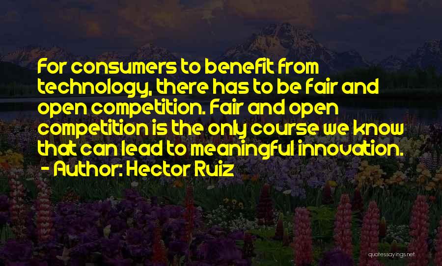 Technology Benefit Quotes By Hector Ruiz