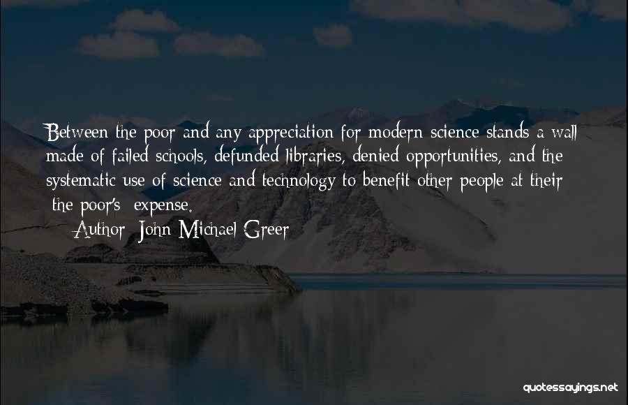 Technology Benefit Quotes By John Michael Greer