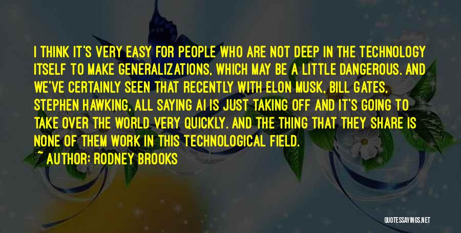 Technology Bill Gates Quotes By Rodney Brooks