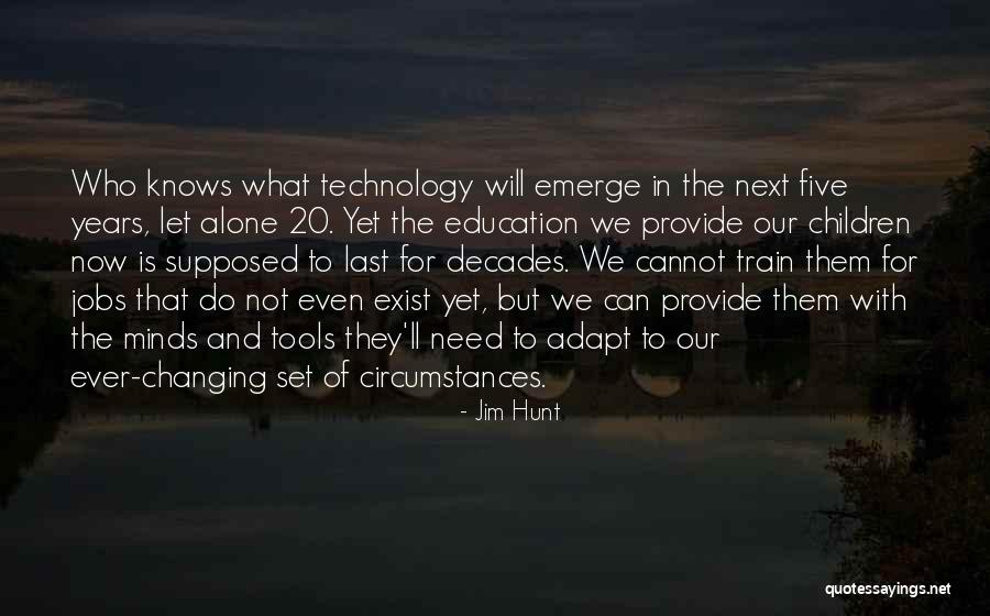 Technology Changing Quotes By Jim Hunt Technology Changing Quotes By Jim Hunt