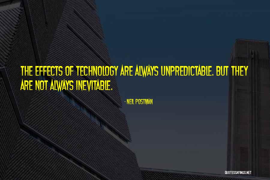 Technology Effects Quotes By Neil Postman Technology Effects Quotes By Neil Postman