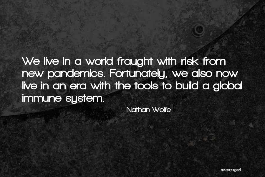 Technology Enablement Quotes By Nathan Wolfe Technology Enablement Quotes By Nathan Wolfe