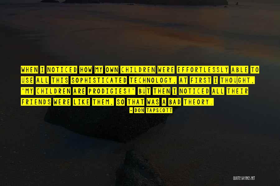 Technology First Ltd T A It Quotes By Don Tapscott Technology First Ltd T A It Quotes By Don Tapscott