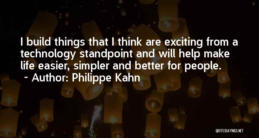 Technology For Better Life Quotes By Philippe Kahn