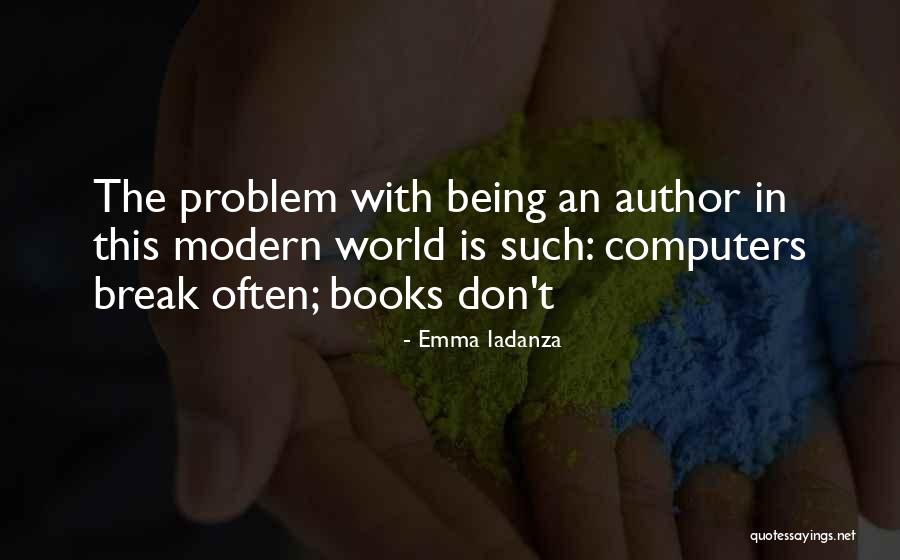 Technology From Books Quotes By Emma Iadanza