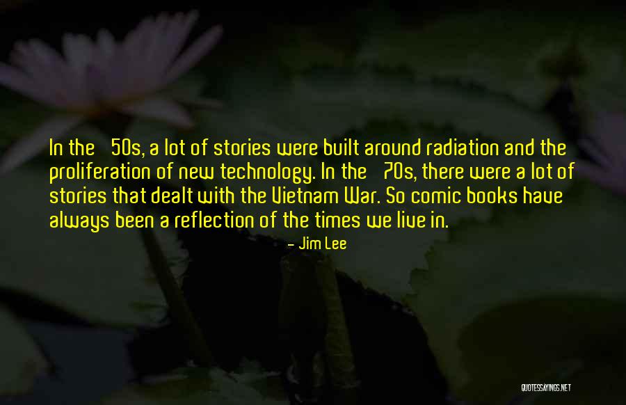 Technology From Books Quotes By Jim Lee