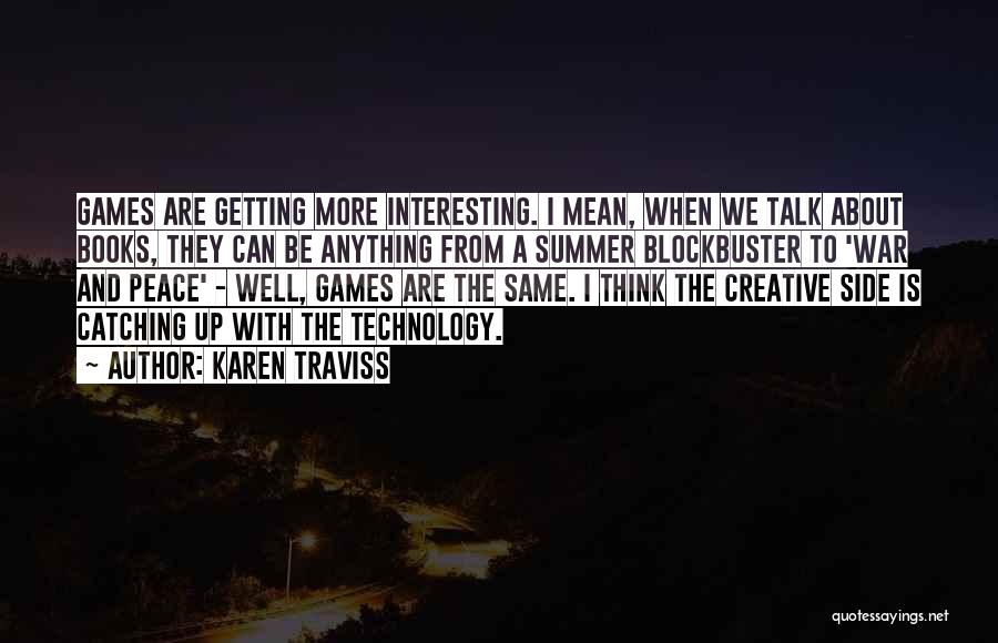 Technology From Books Quotes By Karen Traviss