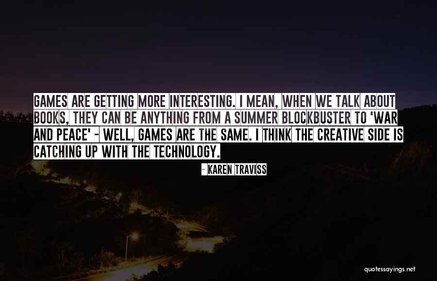 Technology From Books Quotes By Karen Traviss