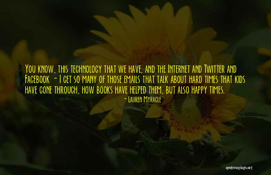 Technology From Books Quotes By Lauren Myracle