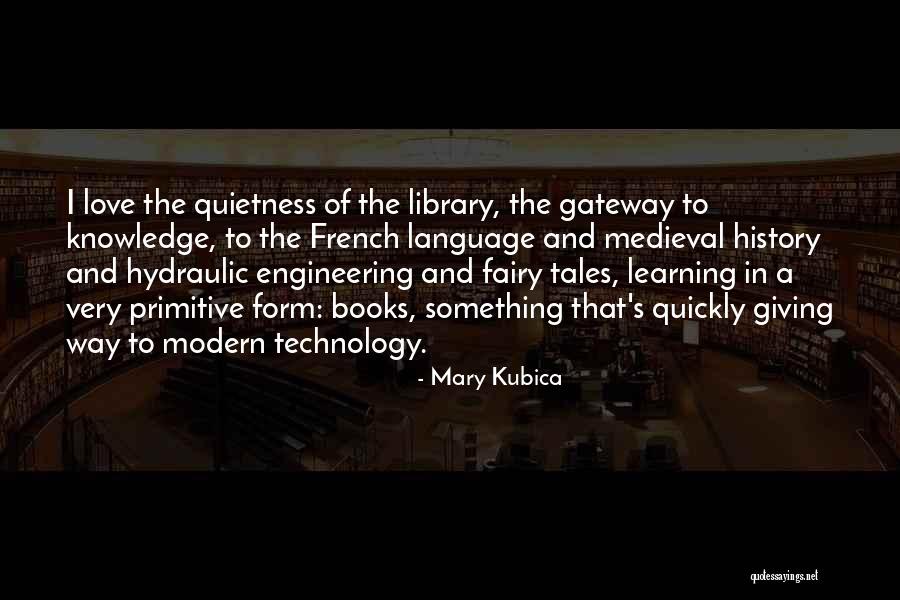 Technology From Books Quotes By Mary Kubica