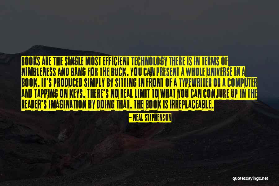 Technology From Books Quotes By Neal Stephenson