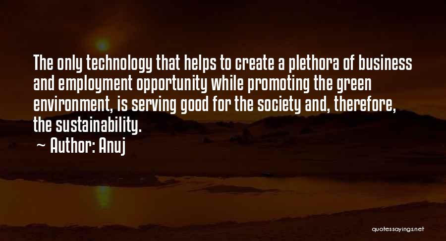 Technology Helps Quotes By Anuj