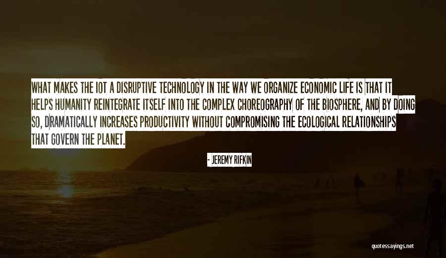 Technology Helps Quotes By Jeremy Rifkin