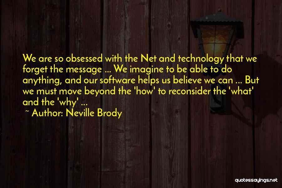 Technology Helps Quotes By Neville Brody