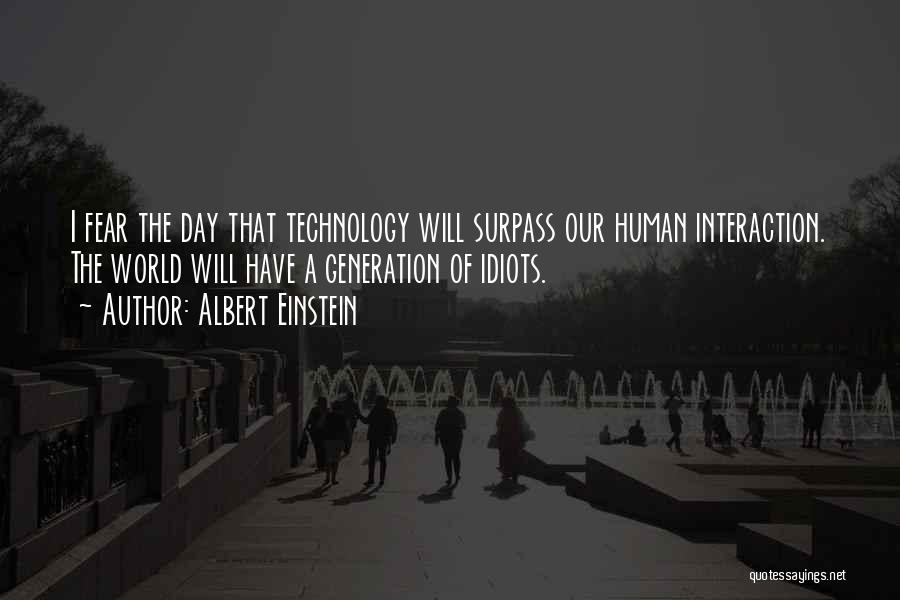 Technology Human Interaction Quotes By Albert Einstein