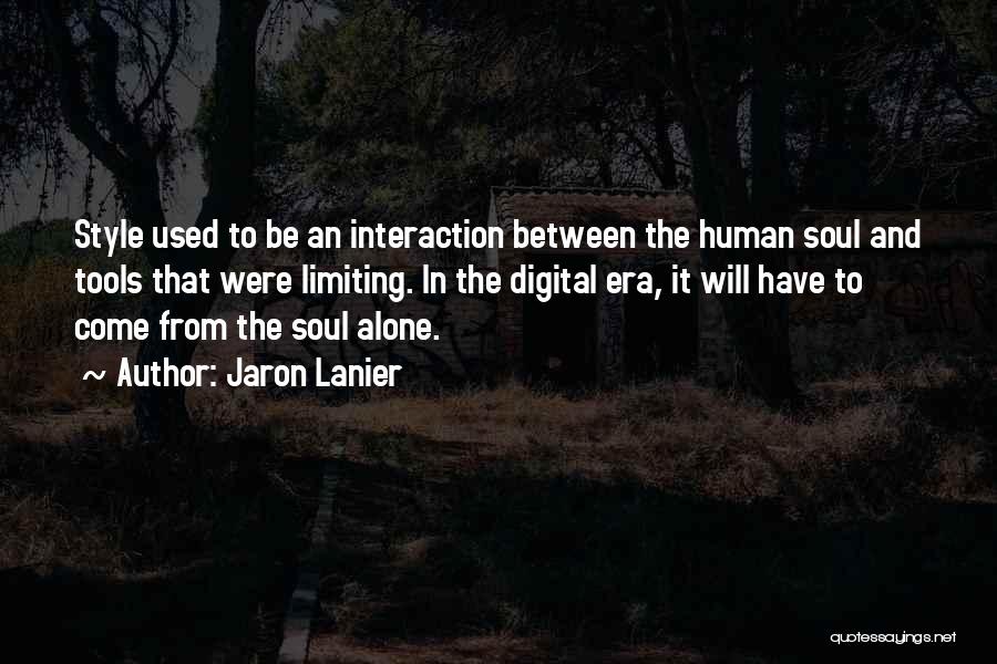 Technology Human Interaction Quotes By Jaron Lanier